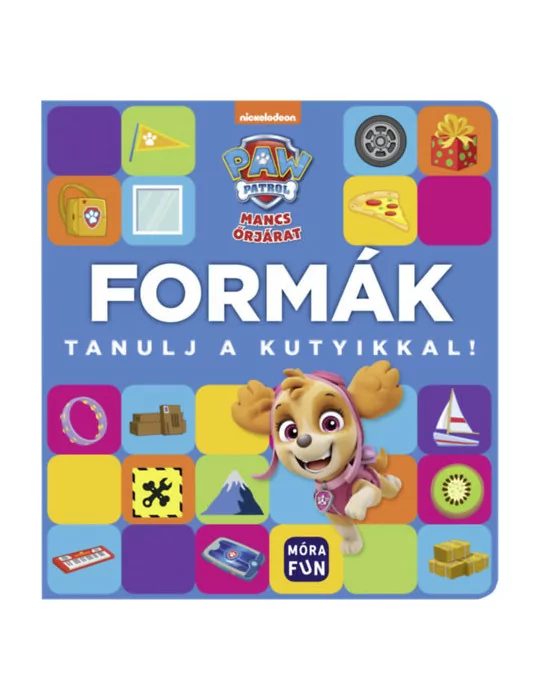 Móra Mancs Őrjárat - Tanulj a kutyikkal! - Formák