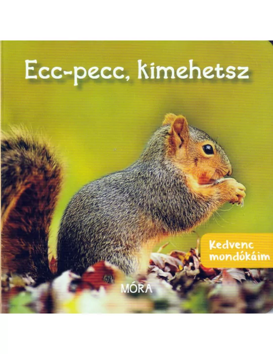 Móra Kedvenc mondókáim - Ecc-pecc, kimehetsz - lapozó