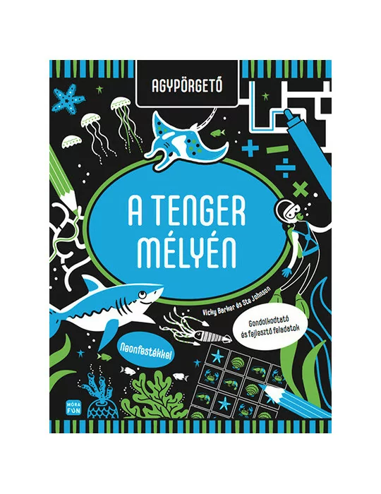 Móra Könyvkiadó - Agypörgető - A tenger mélyén